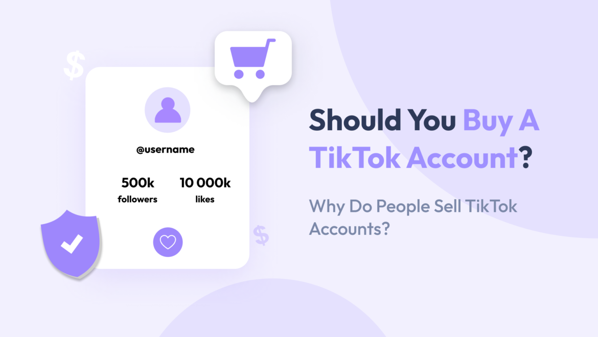 Should You Buy A TikTok Account