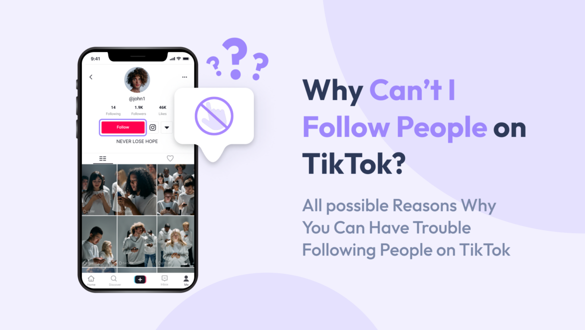 Why Can’t I Follow People on TikTok